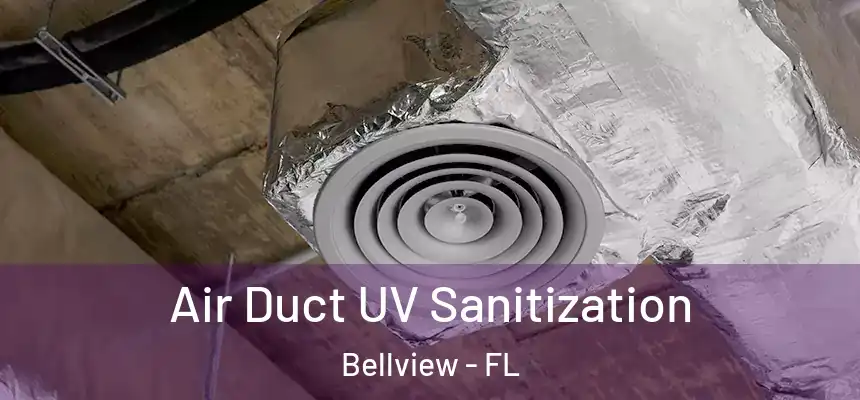 Air Duct UV Sanitization Bellview - FL