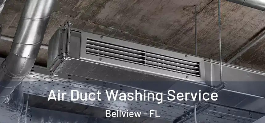 Air Duct Washing Service Bellview - FL