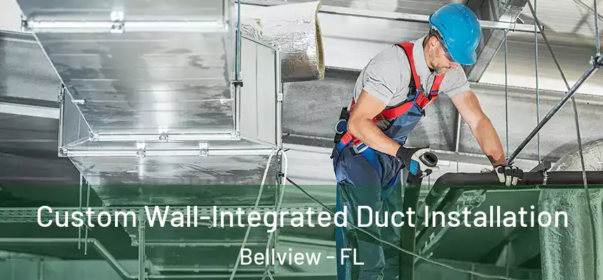 Custom Wall-Integrated Duct Installation Bellview - FL