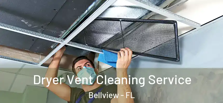 Dryer Vent Cleaning Service Bellview - FL