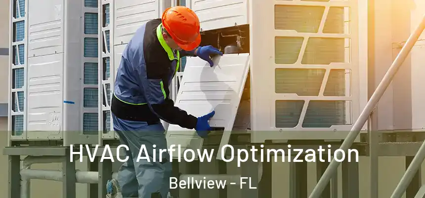 HVAC Airflow Optimization Bellview - FL