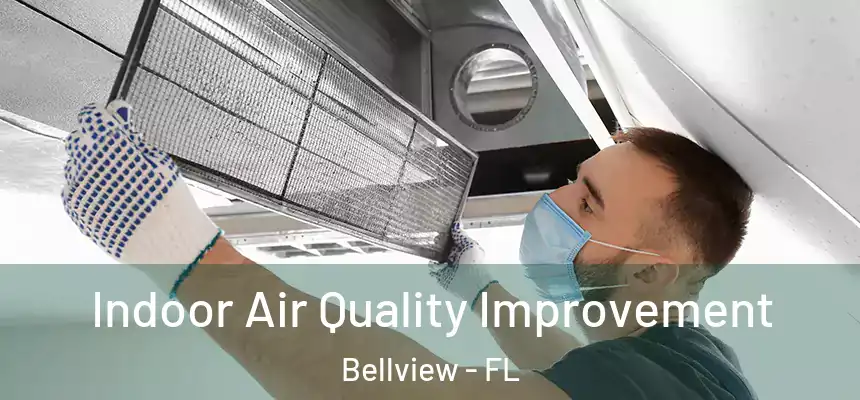 Indoor Air Quality Improvement Bellview - FL
