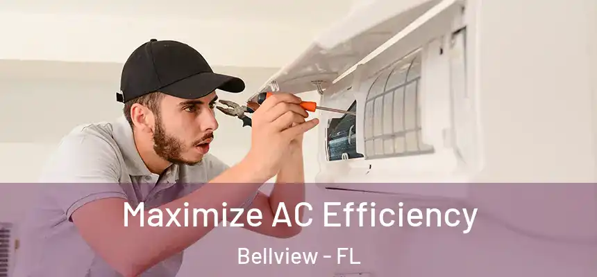 Maximize AC Efficiency Bellview - FL