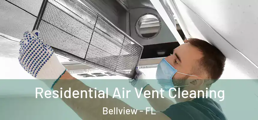 Residential Air Vent Cleaning Bellview - FL