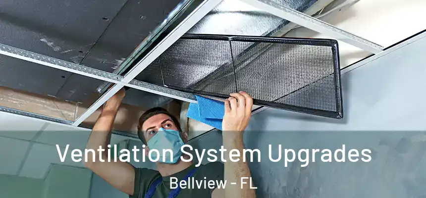 Ventilation System Upgrades Bellview - FL
